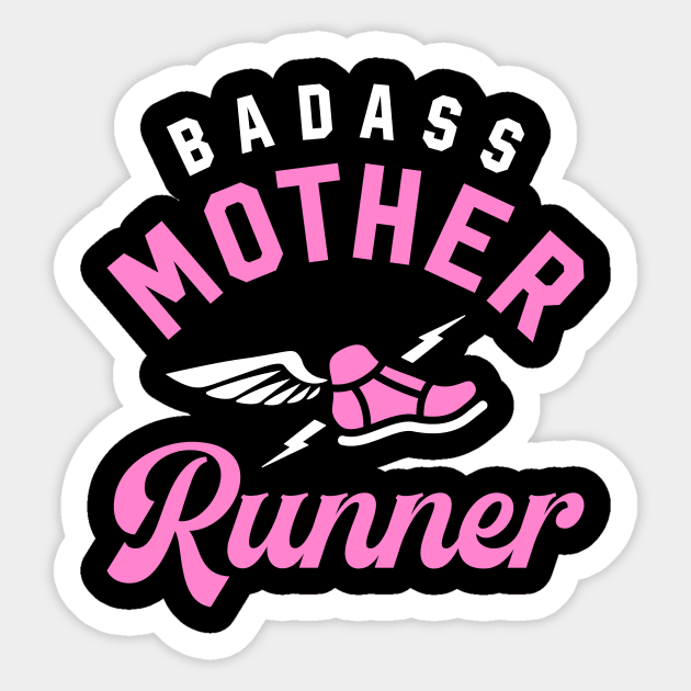 Badass Mother Runner Sticker by brogressproject